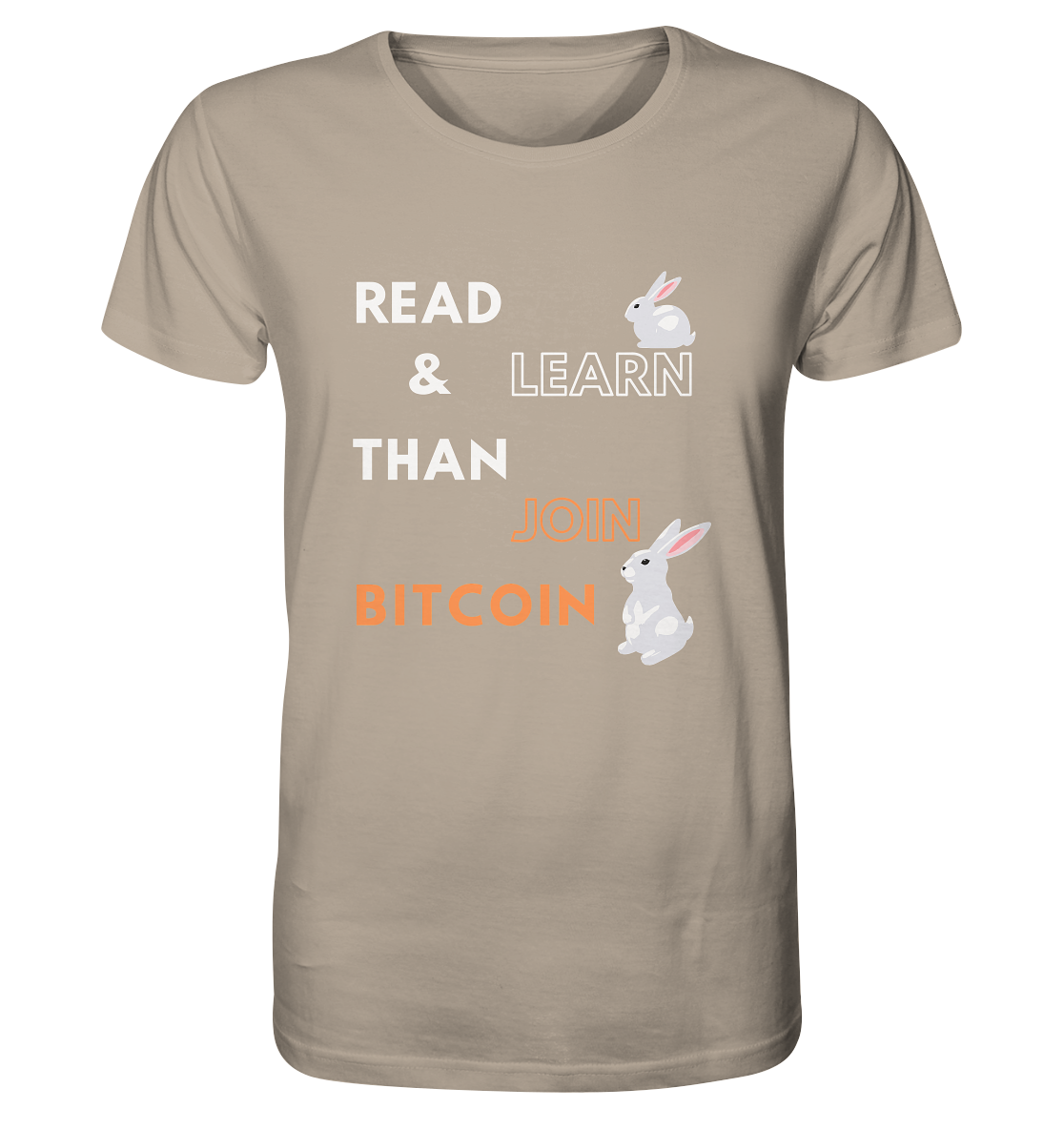 READ & LEARN, THAN JOIN BITCOIN - Bunny Version - Organic Shirt