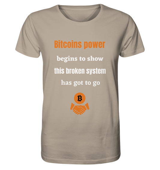 Bitcoins power begins to show this broken system has got to go - Organic Shirt