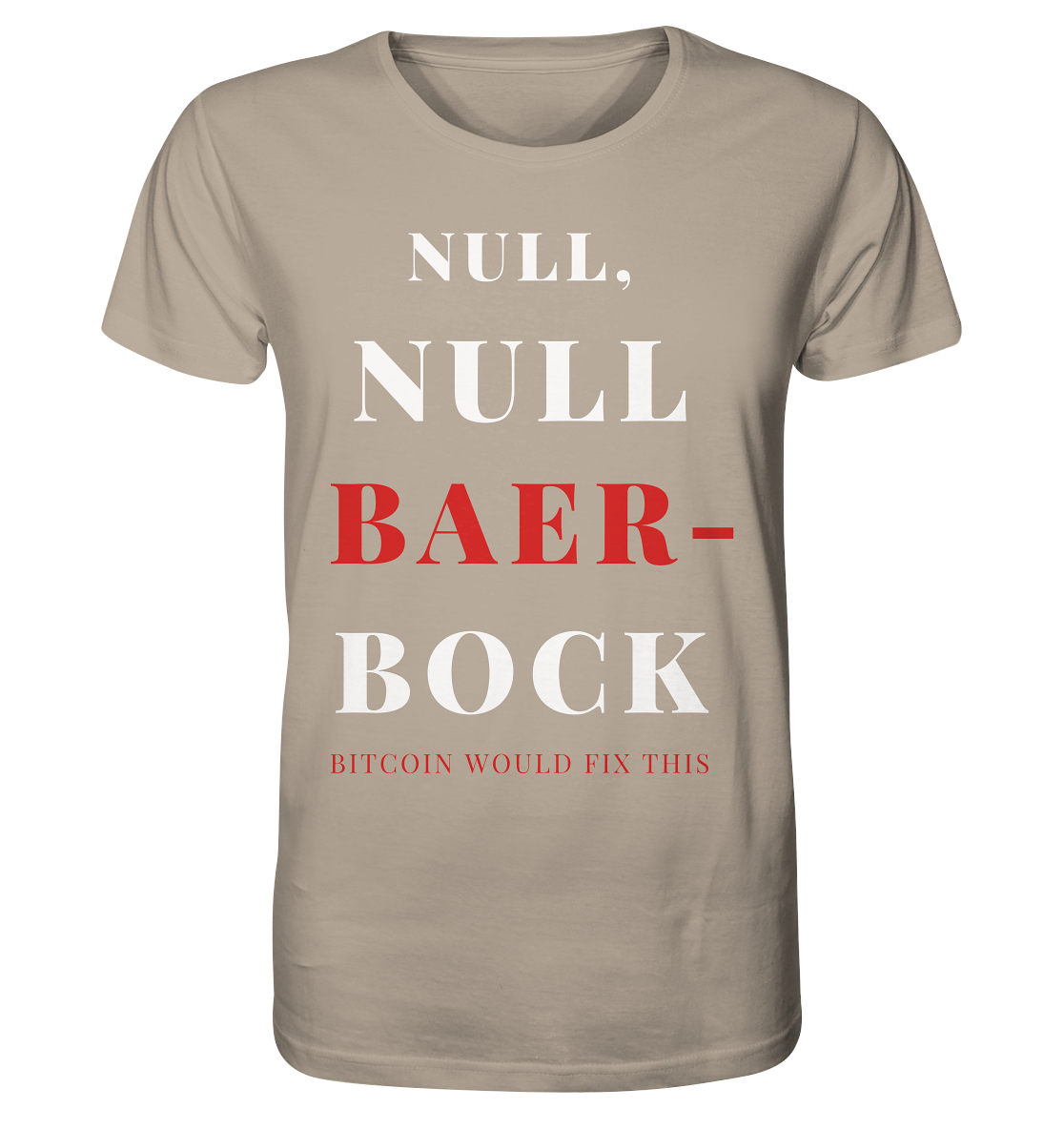 NULL, NULL BAER-BOCK - BITCOIN WOULD FIX... - STUDY BITCOIN   - Organic Shirt