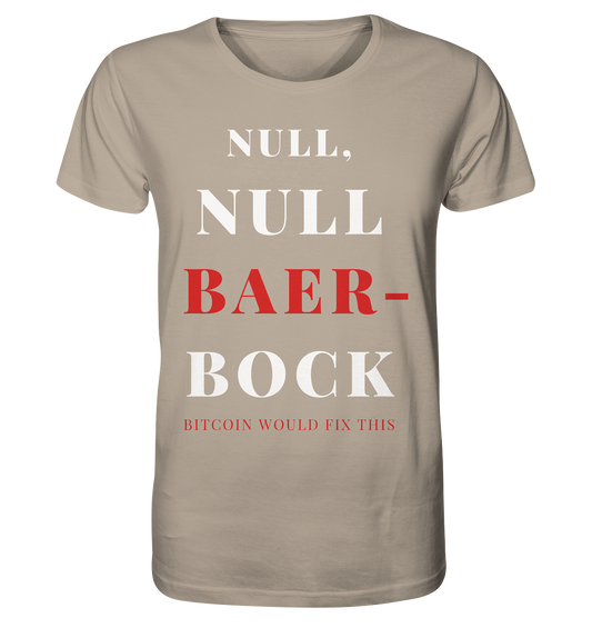 NULL, NULL BAER-BOCK - BITCOIN WOULD FIX... - STUDY BITCOIN   - Organic Shirt
