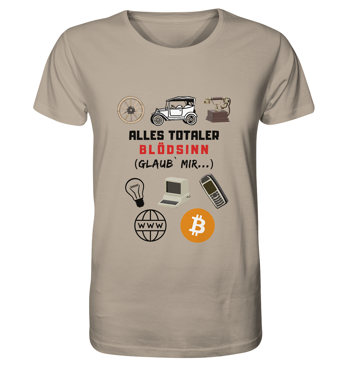 ALLES TOTALER BLÖDSINN (Glaub` mir...) -(Signalwort ROT, Grafiken, BTC Symbol)  - Organic Shirt