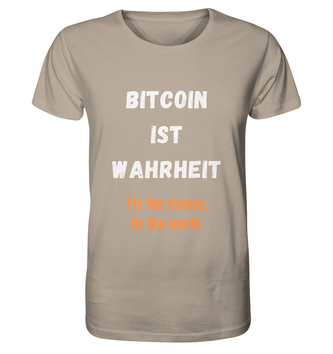 BITCOIN IST WAHRHEIT - Fix the money, fix the world  - Organic Shirt