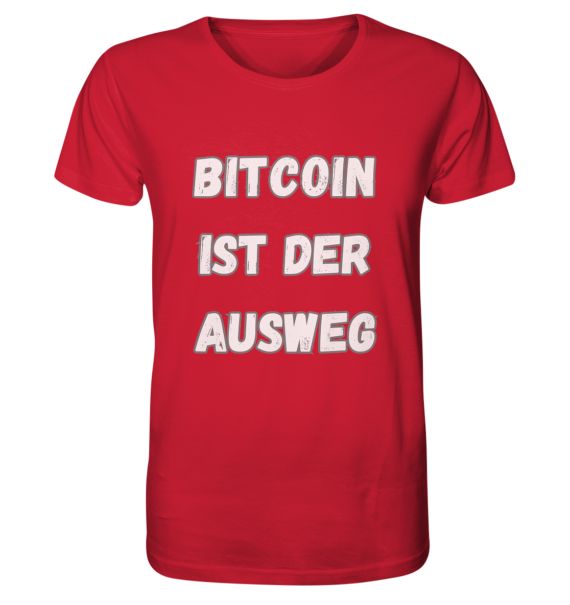 BITCOIN IST DER AUSWEG - Organic Shirt