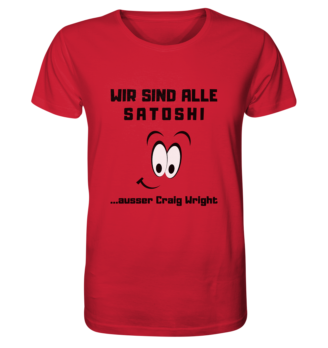 WIR SIND ALLE SATOSHI... ausser Craig White - Organic Shirt