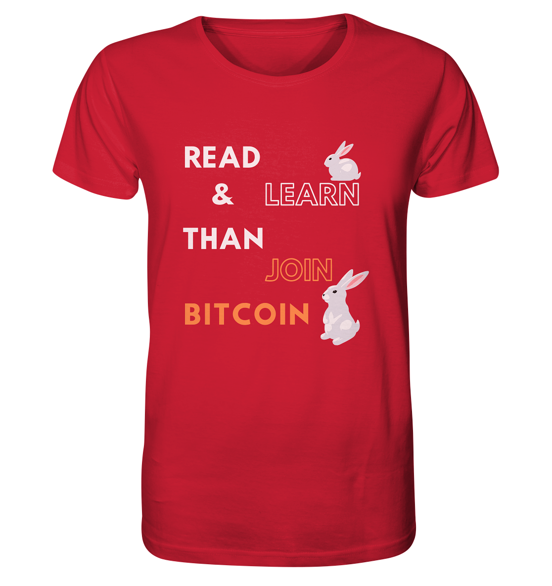 READ & LEARN, THAN JOIN BITCOIN - Bunny Version - Organic Shirt