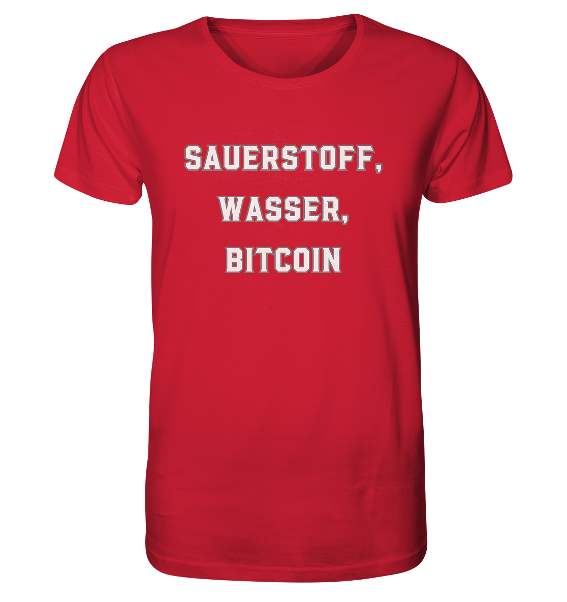Sauerstoff, Wasser, Bitcoin - Organic Shirt