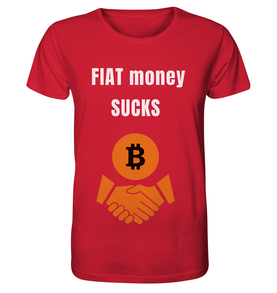 FIAT money SUCKS - Organic Shirt