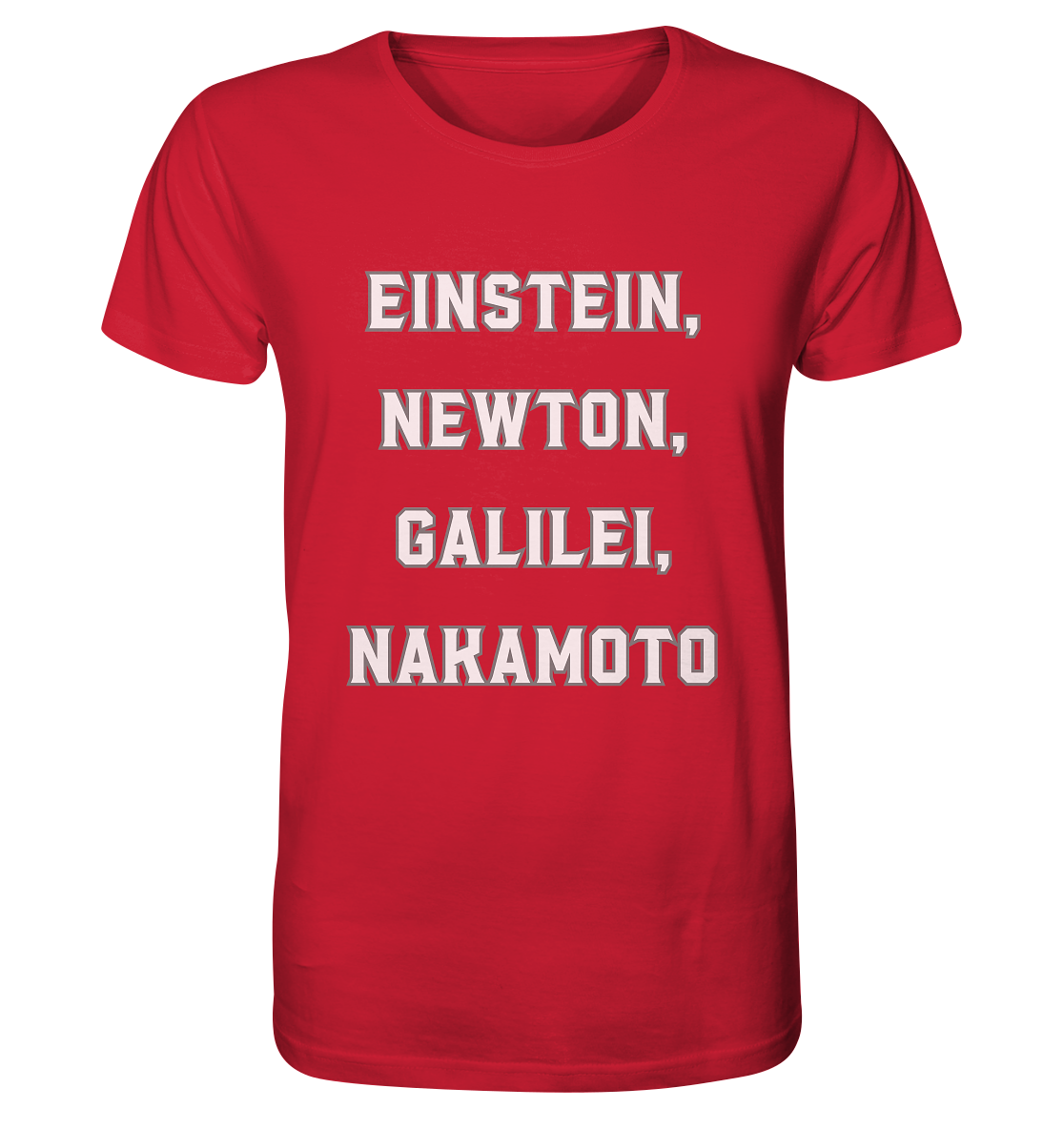 EINSTEIN, NEWTON, GALILEI, NAKAMOTO - Organic Shirt