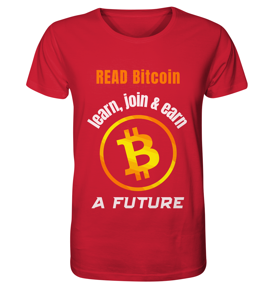 READ BITCOIN, learn & earn A FUTURE - Organic Shirt