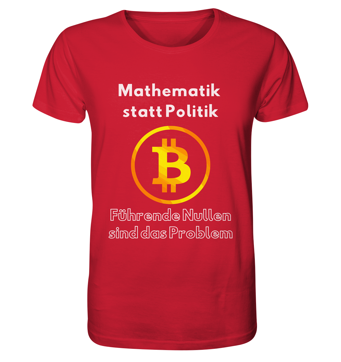 Mathematik statt Politik - führende Nullen sind (überall) das Problem ;-) Variante: unten offene Schrift - Organic Shirt
