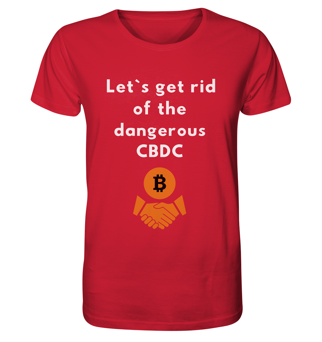Let`s get rid of the dangerous CBDC - Organic Shirt