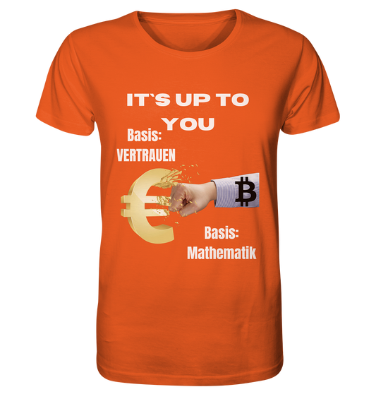 It`s up to you - Basis: Vertrauen / Mathematik - Organic Shirt
