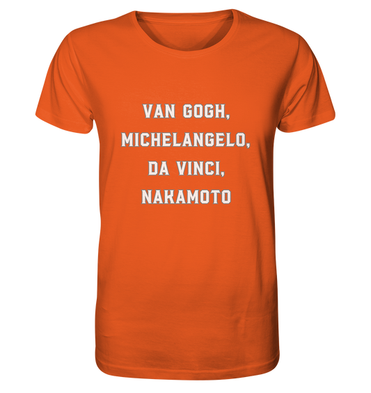 van Gogh, Michelangelo, da Vinci, Nakamoto - Organic Shirt