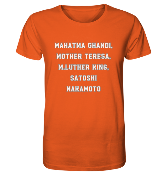 Mahatma Ghandi, Mother Theresa, M. Luther King, Satoshi Nakamoto - Organic Shirt