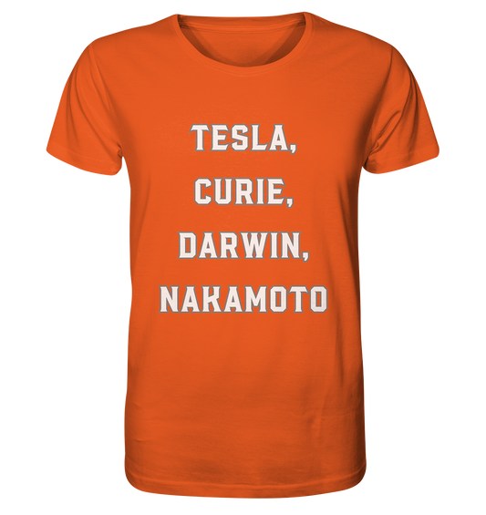 TESLA, CURIE, DARWIN, NAKAMOTO  - Organic Shirt