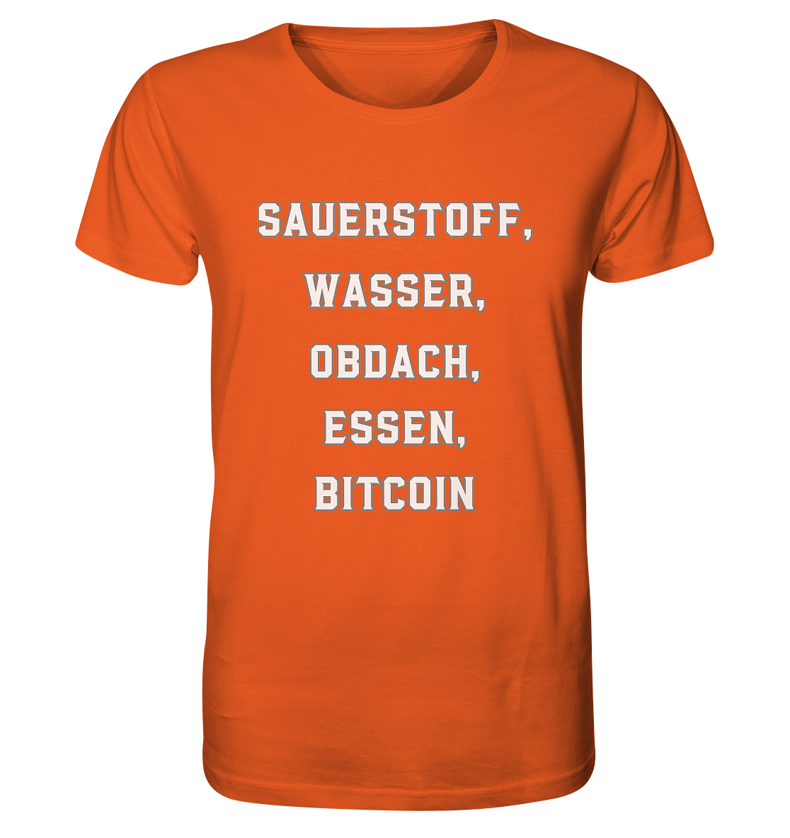 SAUERSTOFF, WASSER, OBDACH, ESSEN, BITCOIN - Organic Shirt
