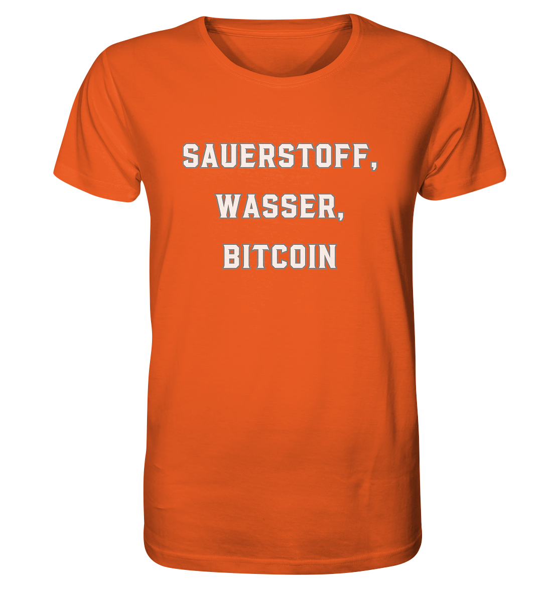 Sauerstoff, Wasser, Bitcoin - Organic Shirt