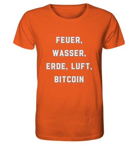 FEUER, WASSER, ERDE, LUFT, BITCOIN - Organic Shirt
