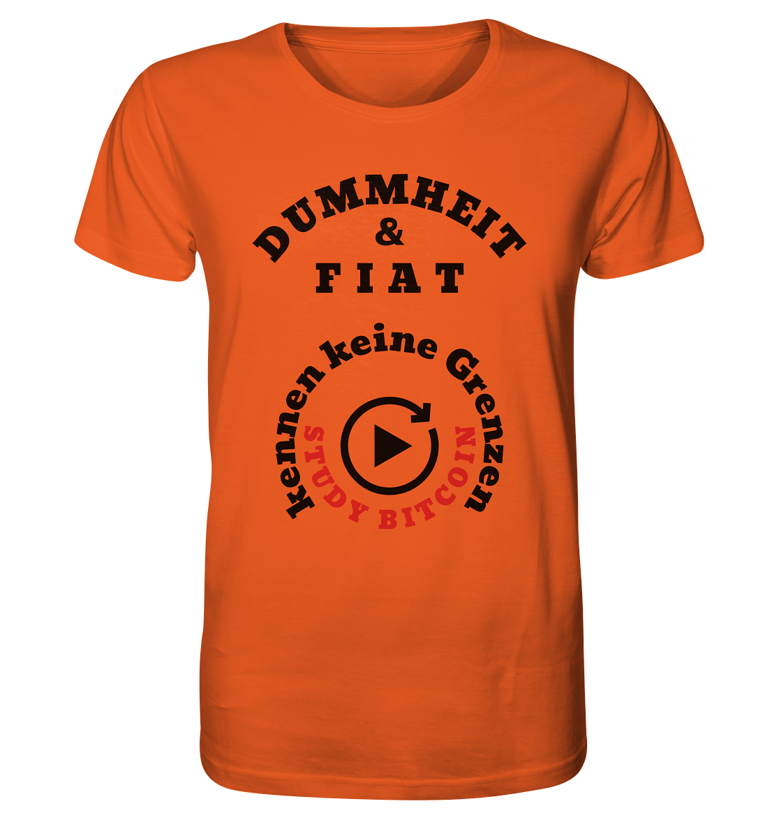 DUMMHEIT & FIAT kennen keine Grenzen - STUDY BITCOIN (rund in rund) - Organic Shirt