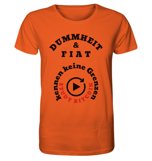 DUMMHEIT & FIAT kennen keine Grenzen - STUDY BITCOIN (rund in rund) - Organic Shirt