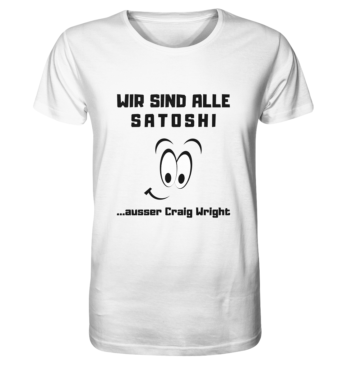 WIR SIND ALLE SATOSHI... ausser Craig White - Organic Shirt