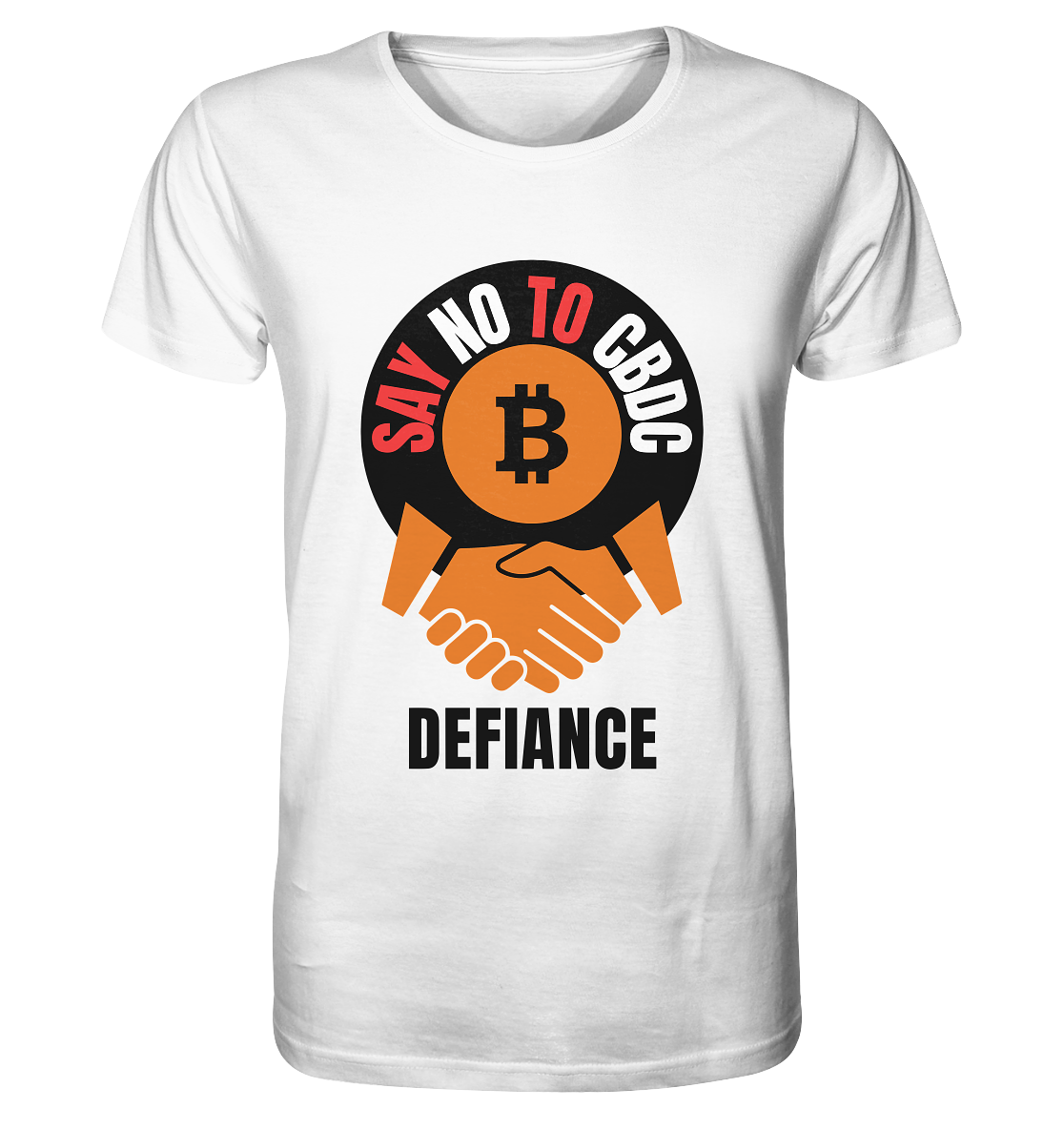 SAY NO TO CBDC - DEFIANCE (Var. rund + BTC handshake) - Organic Shirt