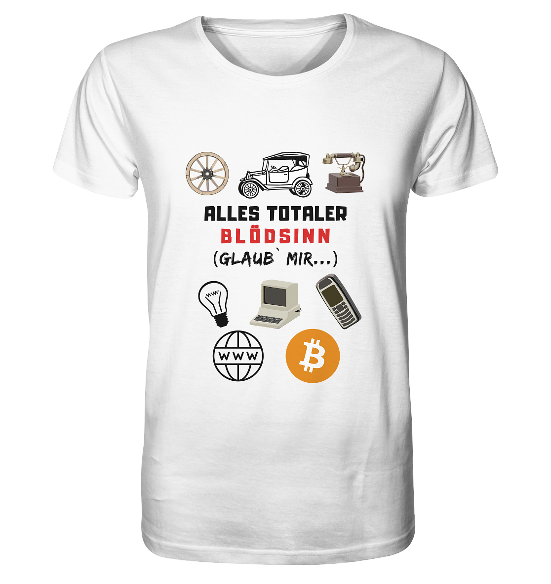 ALLES TOTALER BLÖDSINN (Glaub` mir...) -(Signalwort ROT, Grafiken, BTC Symbol)  - Organic Shirt
