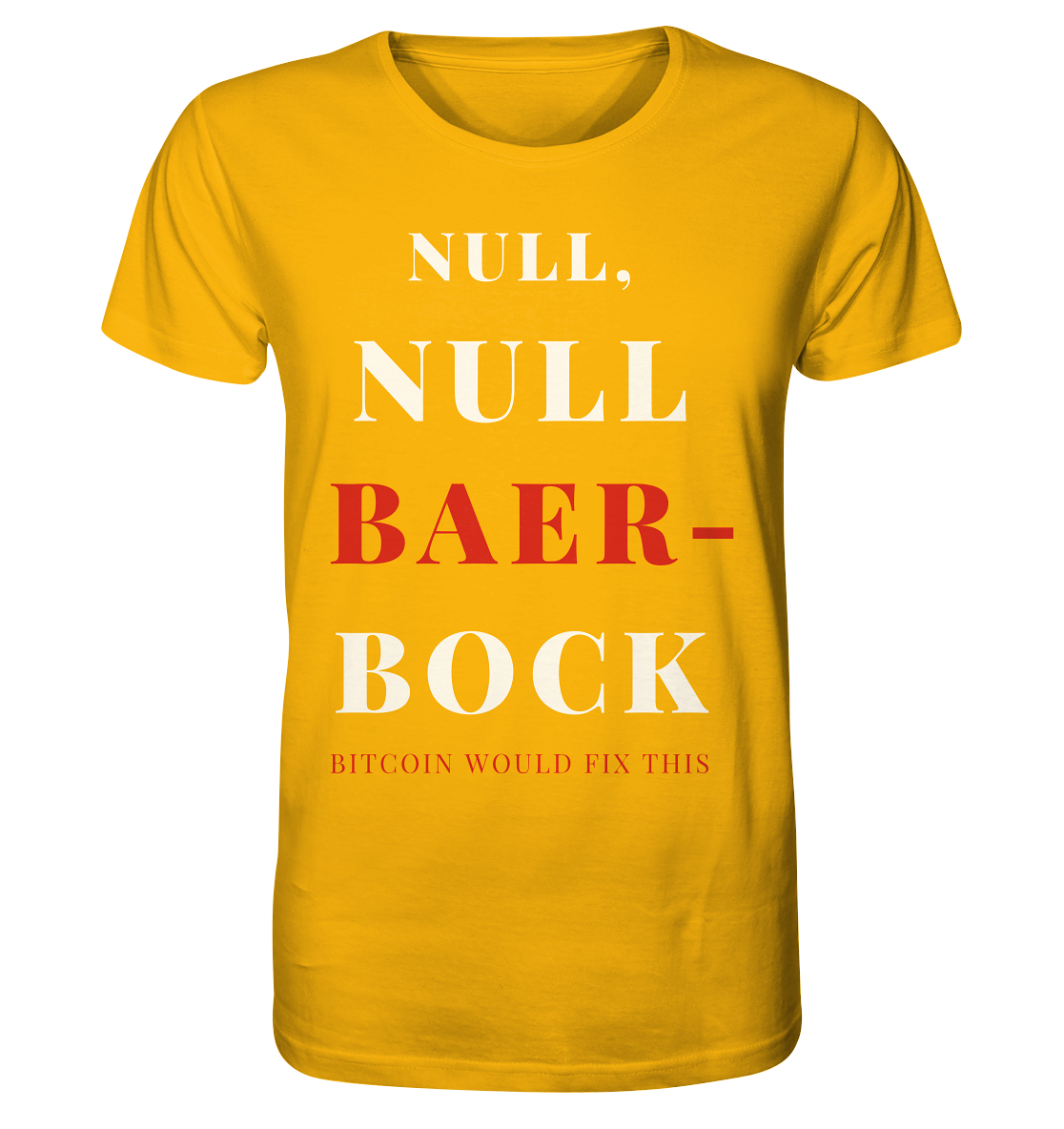 NULL, NULL BAER-BOCK - BITCOIN WOULD FIX... - STUDY BITCOIN   - Organic Shirt