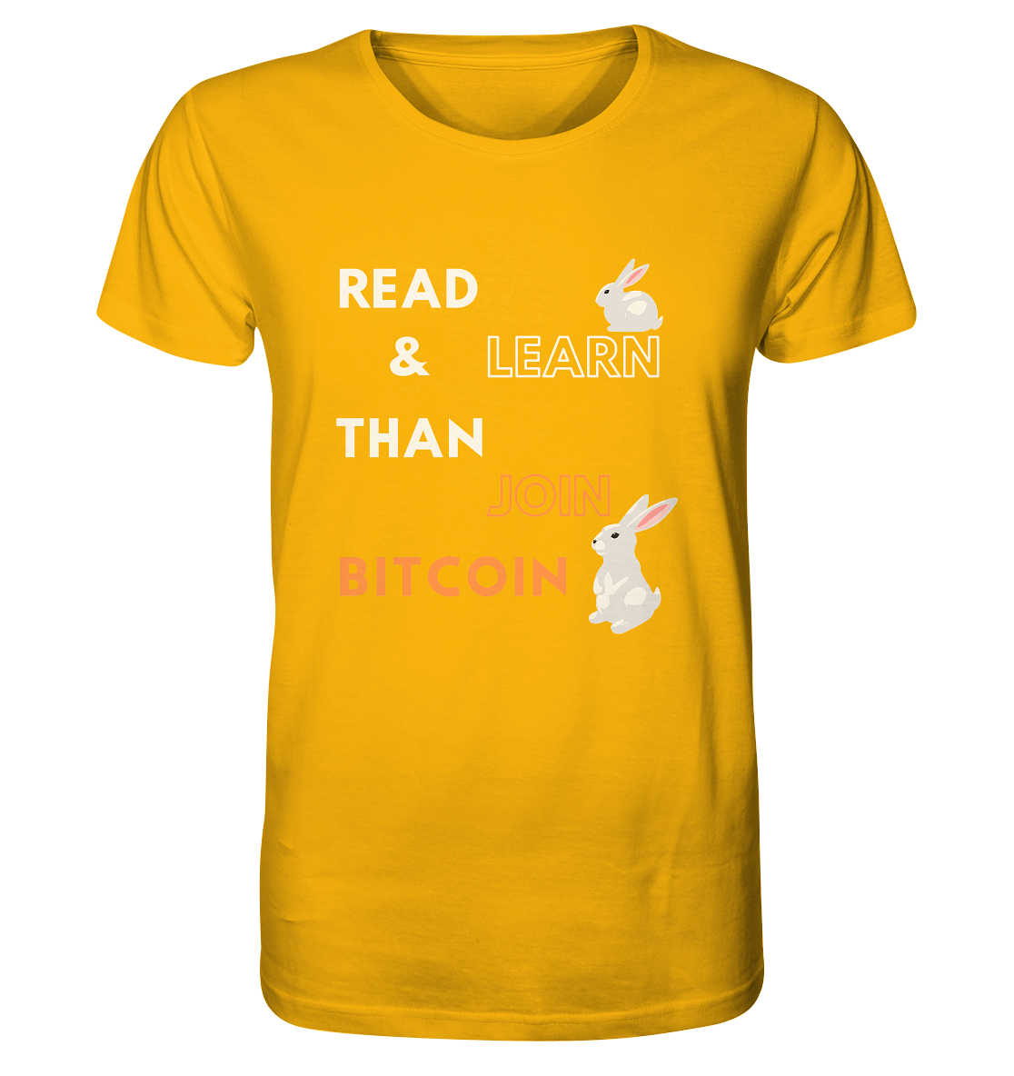 READ & LEARN, THAN JOIN BITCOIN - Bunny Version - Organic Shirt