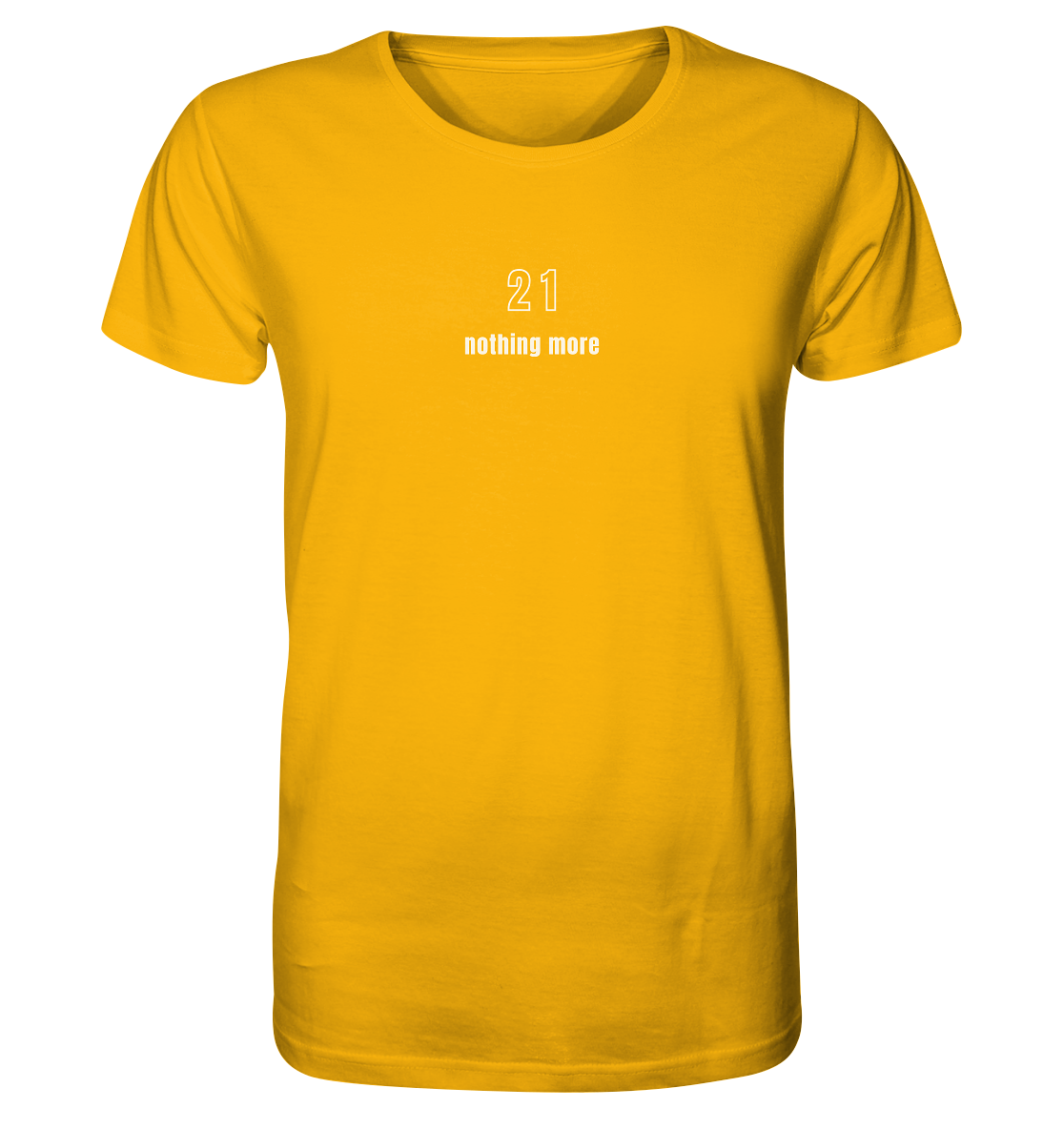 Minimalistisch - 21 nothing more - Organic Shirt