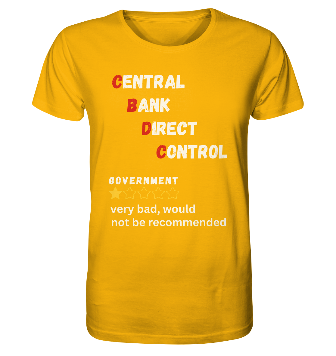 CENTRAL BANK DIRECT CONTROL - GOVERNMENT...not be recommended - STUDY BITCOIN  - Organic Shirt