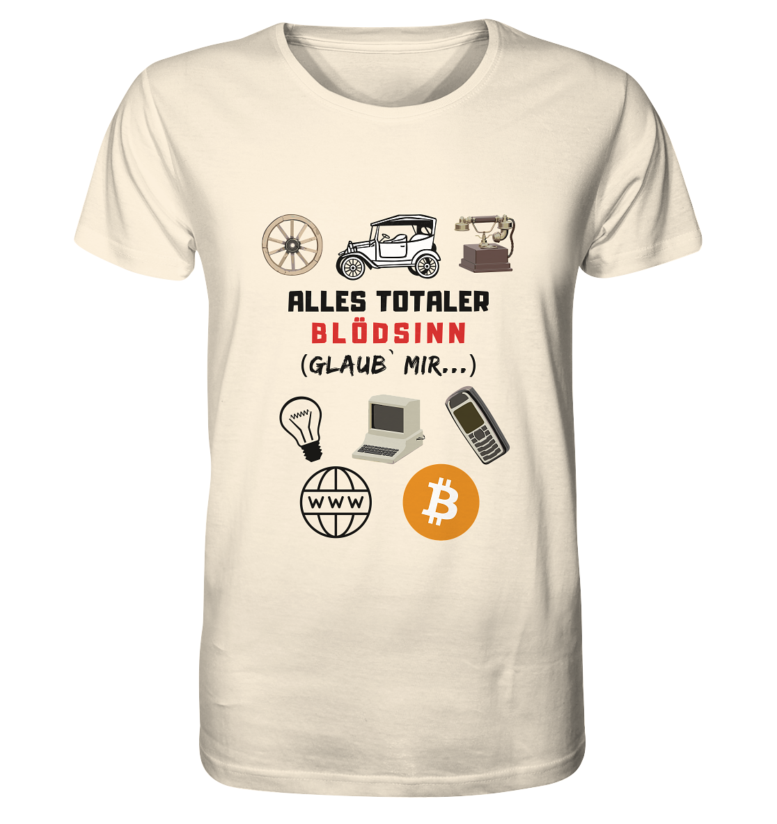 ALLES TOTALER BLÖDSINN (Glaub` mir...) -(Signalwort ROT, Grafiken, BTC Symbol)  - Organic Shirt