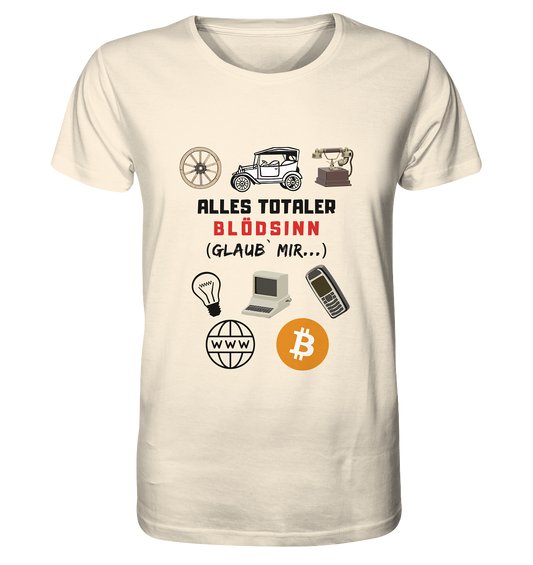 ALLES TOTALER BLÖDSINN (Glaub` mir...) -(Signalwort ROT, Grafiken, BTC Symbol)  - Organic Shirt