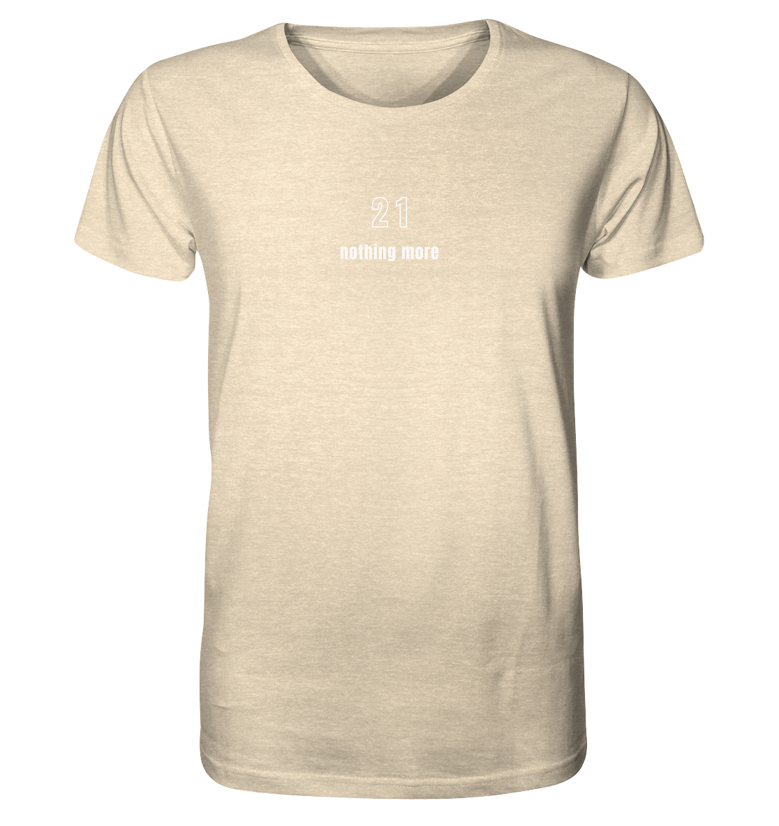 Minimalistisch - 21 nothing more - Organic Shirt