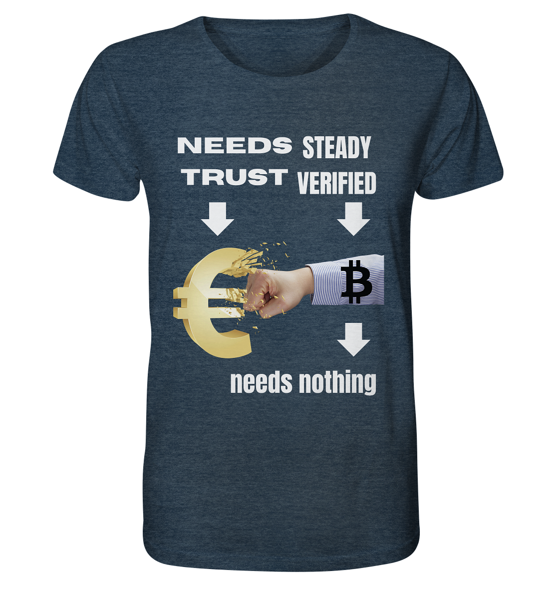 Needs TRUST / Needs NOTHING - Organic Shirt (meliert)