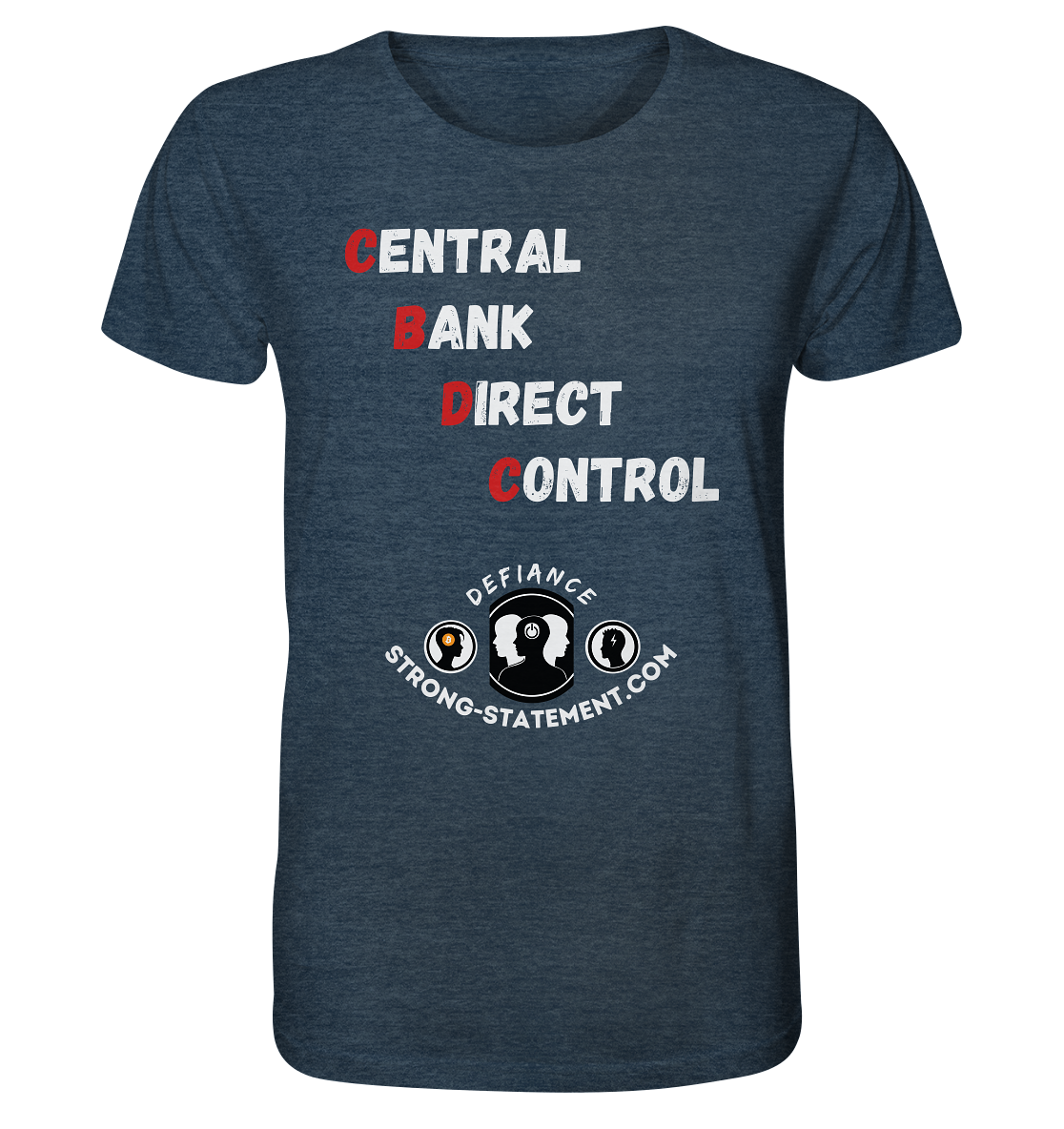 CENTRAL BANK DIRECT CONTROL - Defiance - Strong-Statement.com - Organic Shirt (meliert)