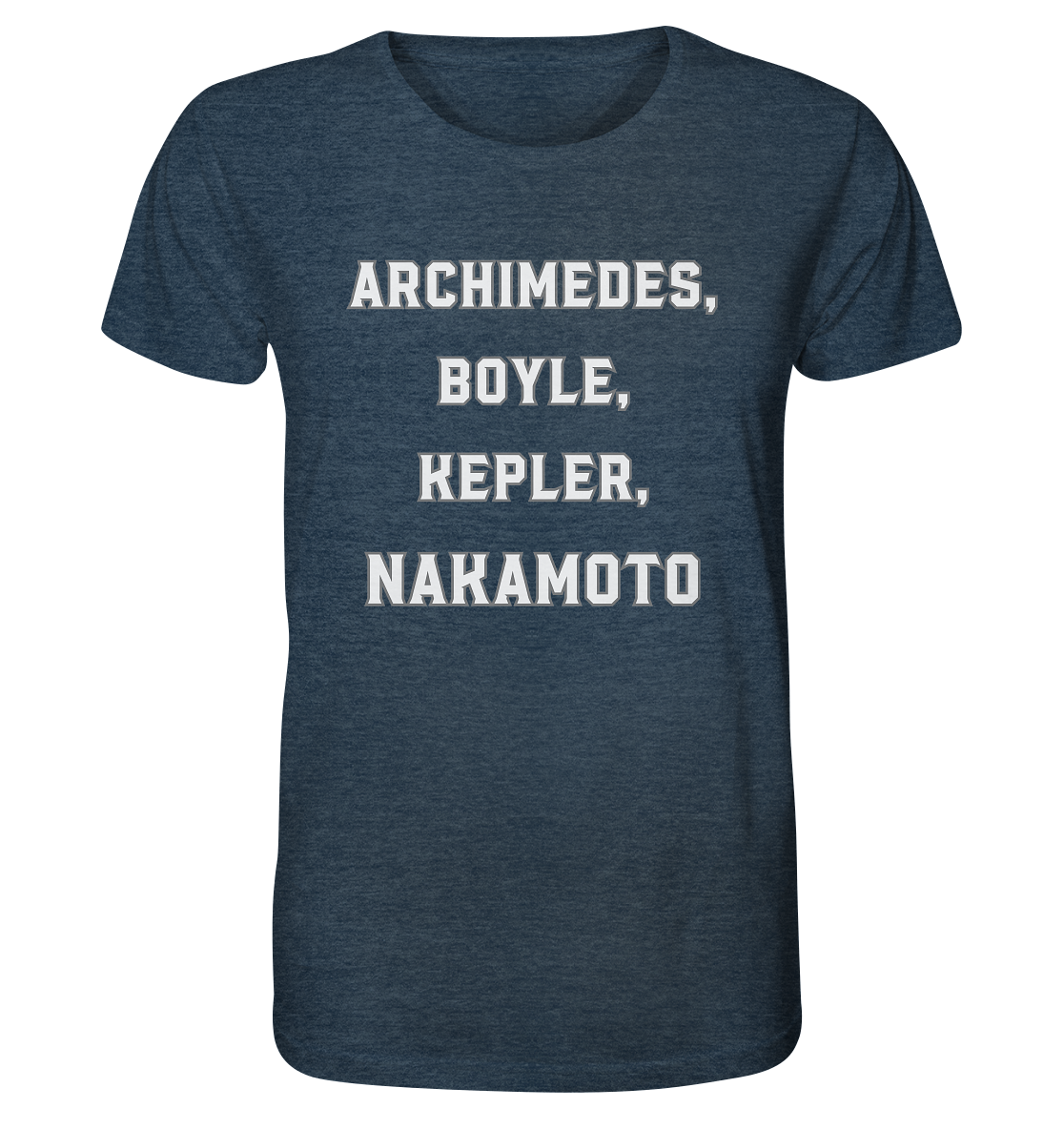 ARCHIMEDES, BOYLE, KEPLER, NAKAMOTO - Organic Shirt (meliert)