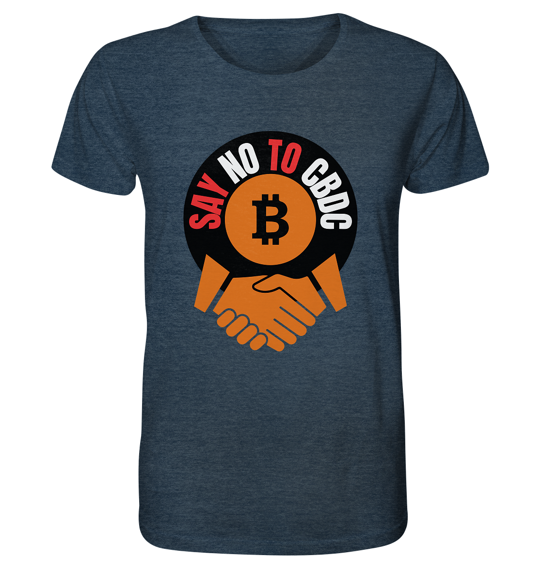 SAY NO TO CBDC - (Var. rund, gebogen BTC handshake) - Organic Shirt (meliert)