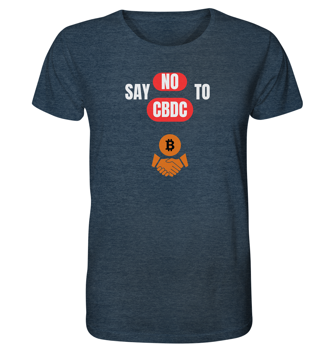 say NO to CBDC (+Bitcoin handshake) Var. - Organic Shirt (meliert)