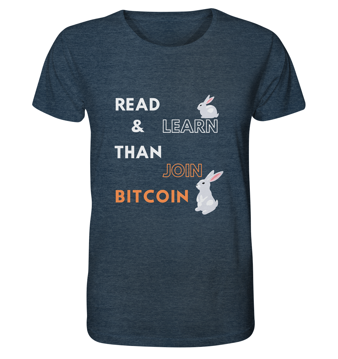 READ & LEARN, THAN JOIN BITCOIN - Bunny Version - Organic Shirt (meliert)
