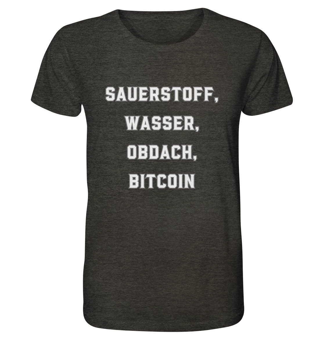 SAUERSTOFF, WASSER, OBDACH, BITCOIN - Organic Shirt (meliert)