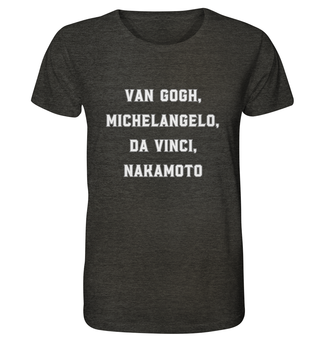 van Gogh, Michelangelo, da Vinci, Nakamoto - Organic Shirt (meliert)