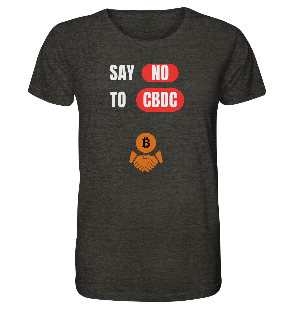 SAY NO TO CBDC (+Bitcoin handshake)  - Organic Shirt (meliert)