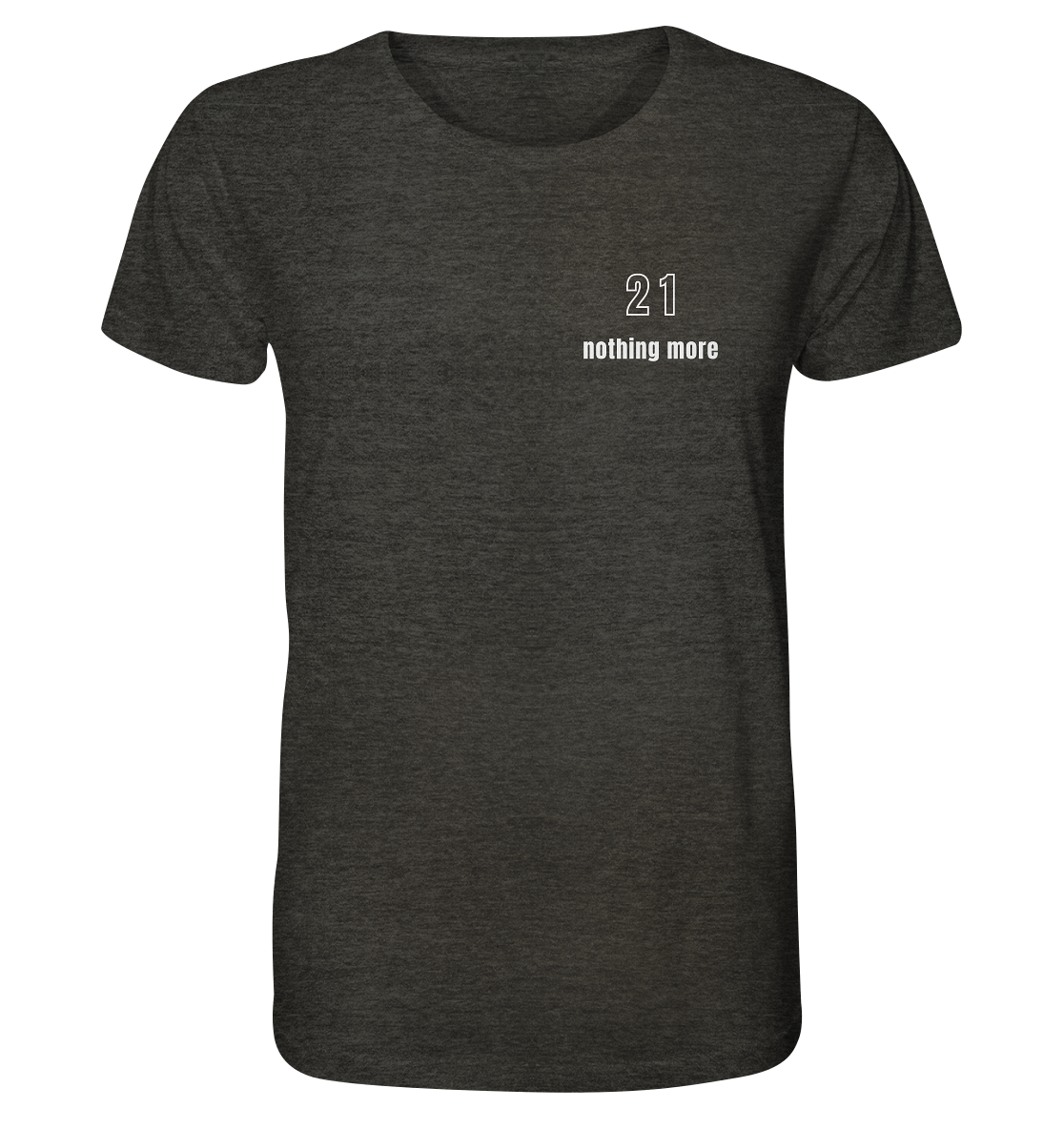 Minimalistisch - 21 nothing more - Organic Shirt (meliert)