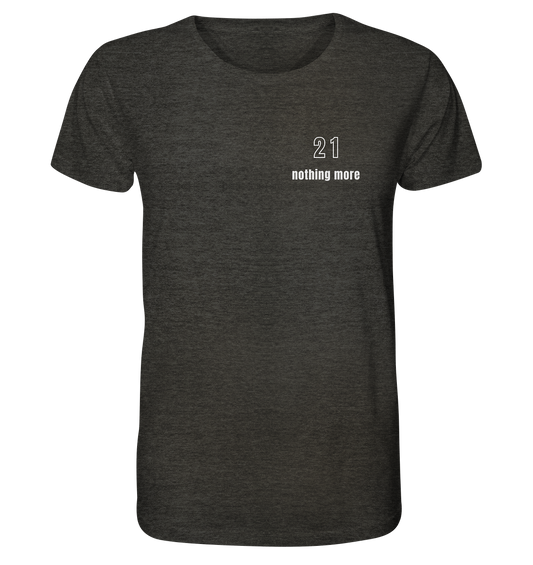 Minimalistisch - 21 nothing more - Organic Shirt (meliert)