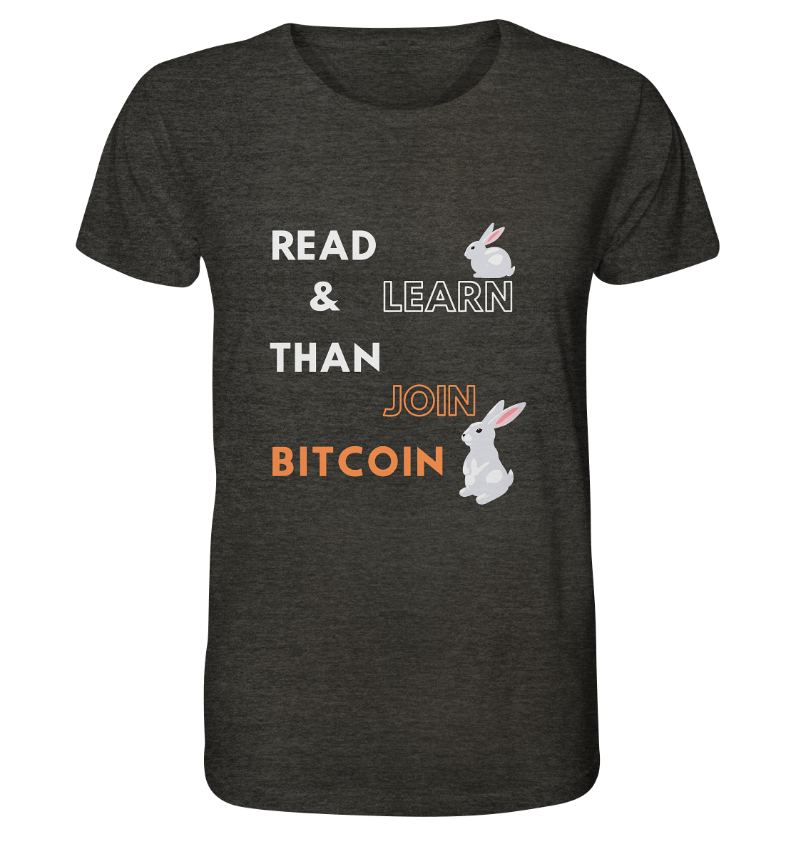 READ & LEARN, THAN JOIN BITCOIN - Bunny Version - Organic Shirt (meliert)