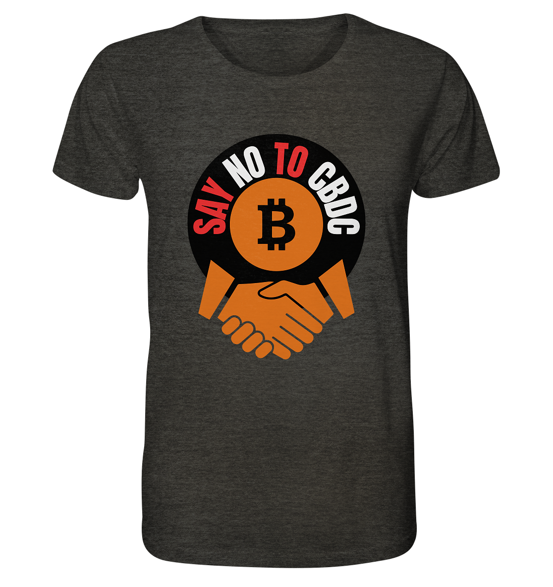 SAY NO TO CBDC - (Var. rund, gebogen BTC handshake) - Organic Shirt (meliert)