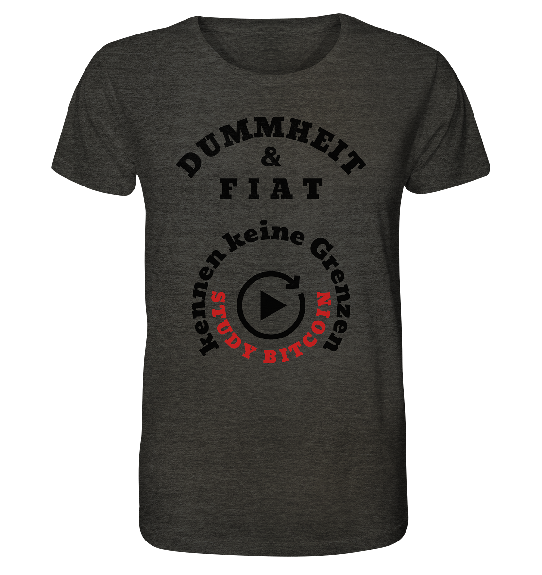 DUMMHEIT & FIAT kennen keine Grenzen - STUDY BITCOIN (rund in rund) - Organic Shirt (meliert)