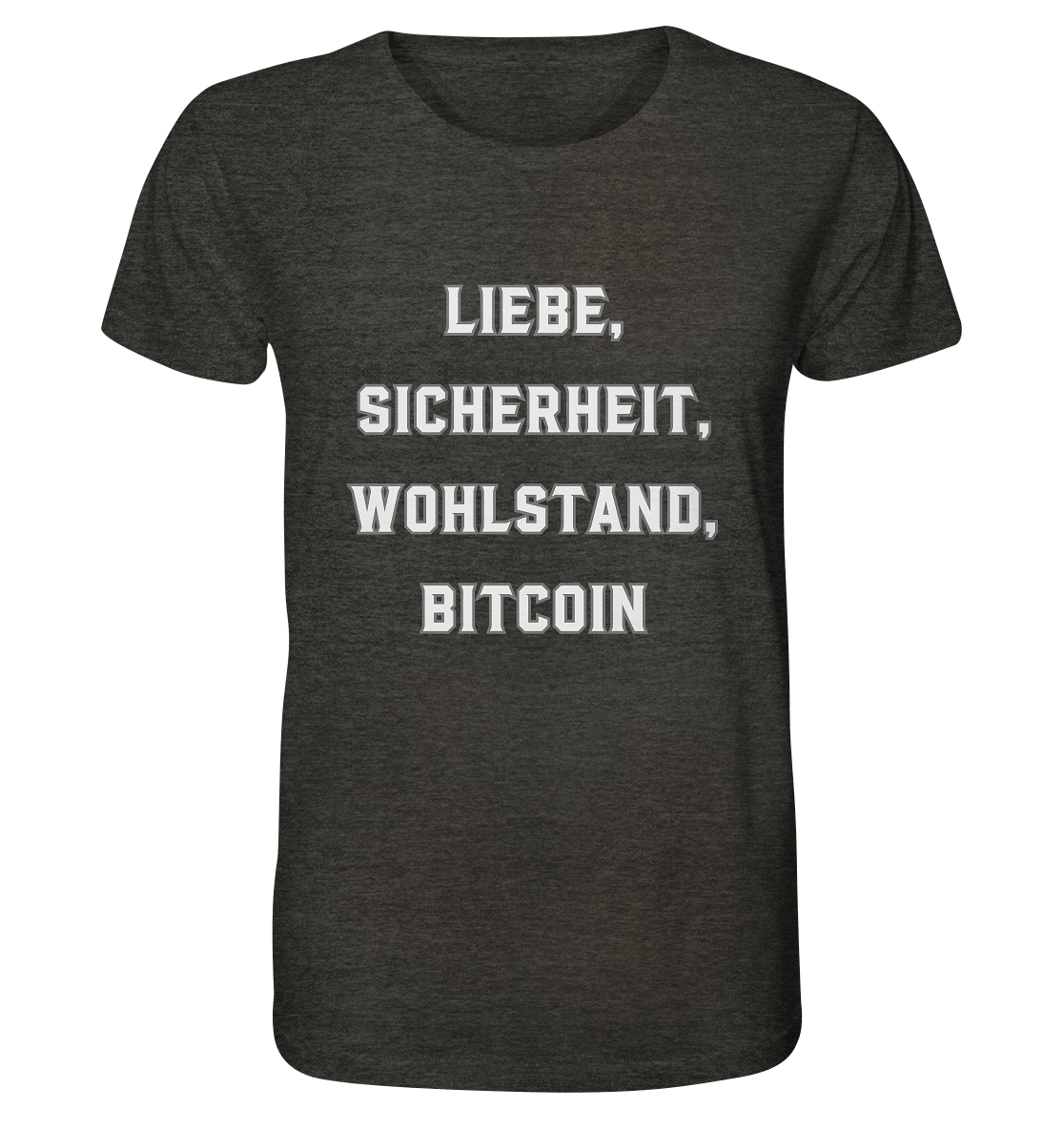 LIEBE, SICHERHEIT, WOHLSTAND, BITCOIN  - Organic Shirt (meliert)