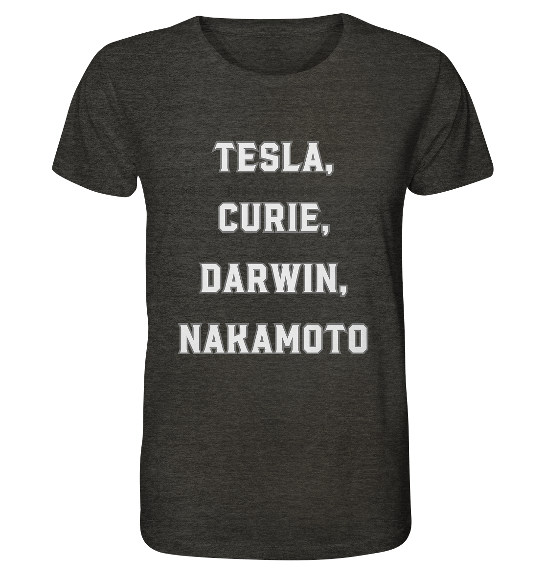 TESLA, CURIE, DARWIN, NAKAMOTO  - Organic Shirt (meliert)